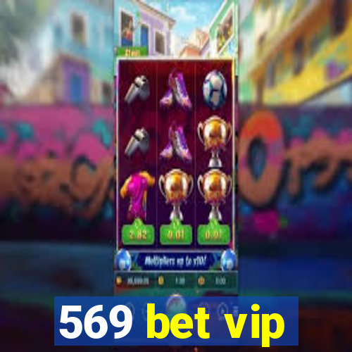 569 bet vip